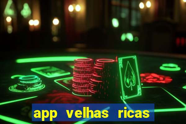 app velhas ricas do pix